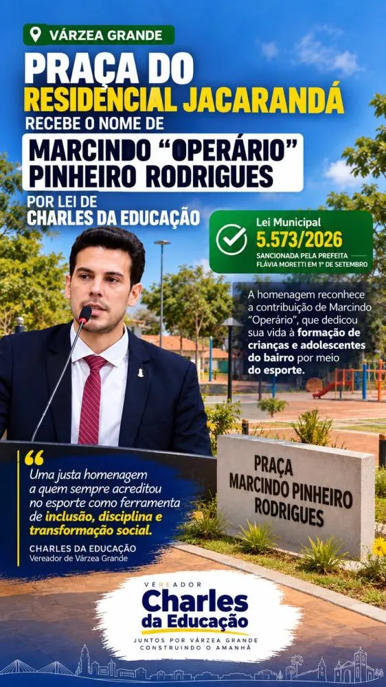 Praça do Residencial Jacarandá recebe o nome de Marcindo “Operário” Pinheiro Rodrigues por lei de Charles da Educação
