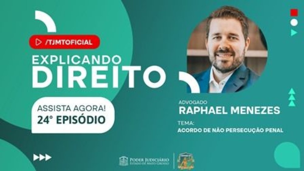 Assista no YouTube: mestre em Direito fala sobre acordo de não persecução penal