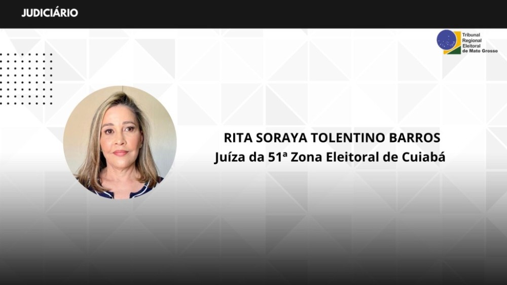 Rita Soraya Tolentino Barros é a nova juíza da 51ª Zona Eleitoral em Cuiabá